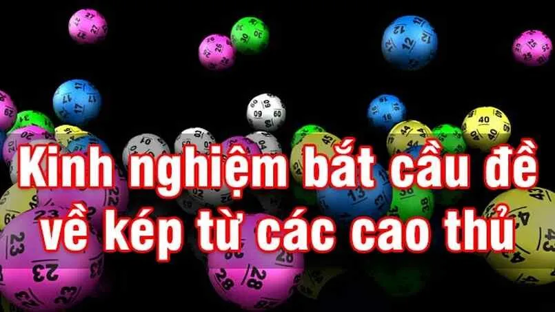 Kinh nghiệm bắt đề kép hiệu quả từ chuyên gia lô đề 2 Kinh nghiệm bắt đề kép bách phát bách trúng