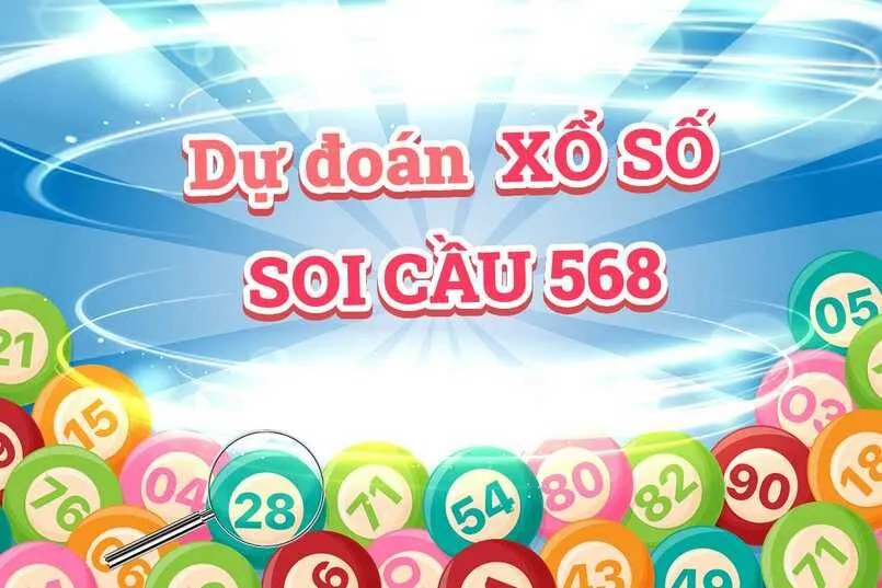 Soi cầu 568 là gì? Những dự đoán chính xác dành cho tân thủ 4 Một số cách dự đoán mang lại hiệu quả